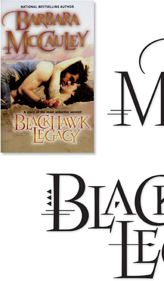 Hand Lettering Design for Book Title and Author Logotype | BlackHawk Legacy | Barbara McCauley | Harlequin | Hoffmann Angelic Design | indian | native American | romance | novel