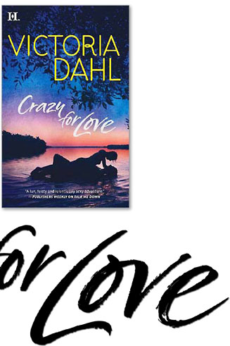 Book Titling | Crazy for Love | Victoria Dahl | Harlequin | brush | sexy | beach | sunset | Hoffmann Angelic Design