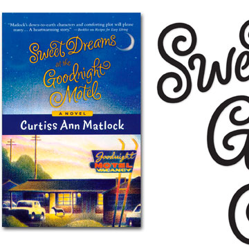 Cover Art Hand Lettering | Sweet Dreams at the Goodnight Motel | Curtis Ann Matlock | Harlequin | romance | funny | fun | calligraphy | lettering | retro | vintage 