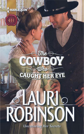 The Cowboy who Caught Her Eye | Lauri Robinson | Western Romance | Harlequin | Hoffmann Angelic Design